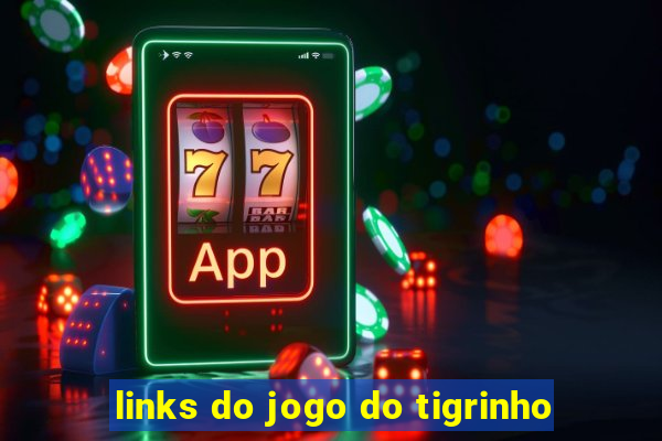 links do jogo do tigrinho